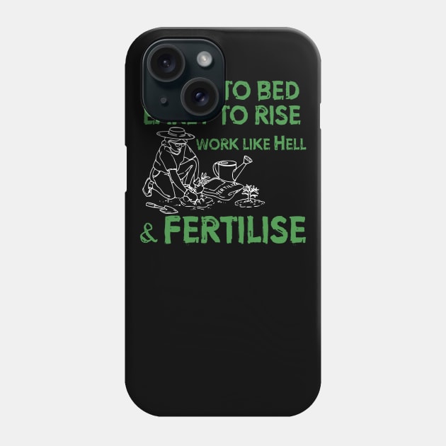 Early to bed, early to rise. Work like Hell and fertilise... Phone Case by Fiondeso