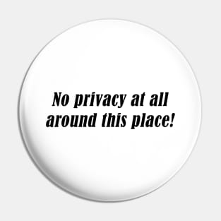 No privacy at all around this place! Pin