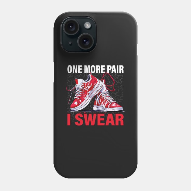 One More Pair I Swear | Humorous Sneakerhead Shoe Lover Phone Case by Estrytee