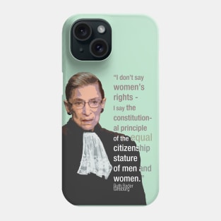 Women's Rights - Ruth Bader Ginsburg quote - Ruth Bader Ginsburg portrait - Feminist Art. Phone Case