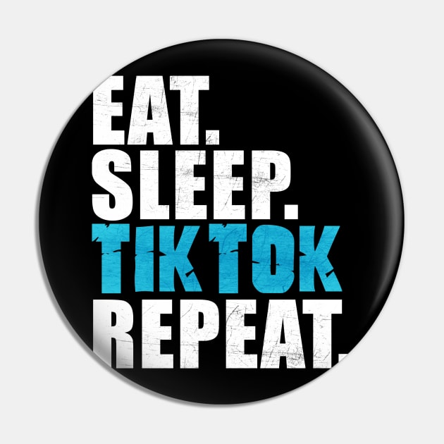 Eat Sleep Tiktok Repeat Pin by peekxel