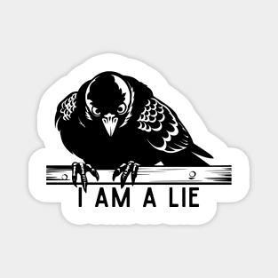 I Am A Lie Bird Spy Magnet