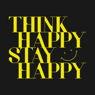 Think Happy T-Shirt