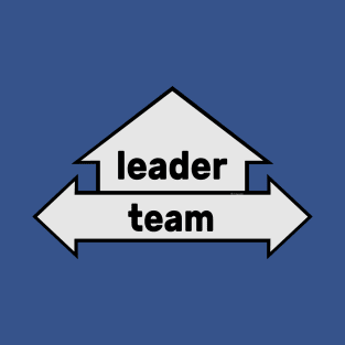 Arrows - Text Art - Leader and Team T-Shirt