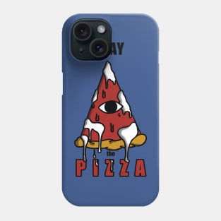 Pray the Pizza Phone Case