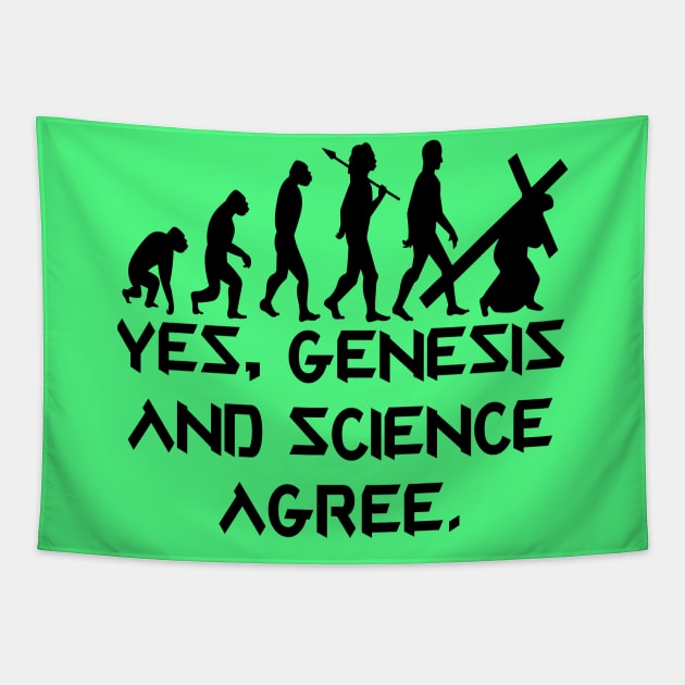 Yes, Genesis and science agree Tapestry by Sublime Expressions