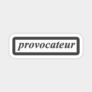 provocateur Magnet