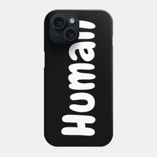 Human -  We Are All Human v7 Phone Case