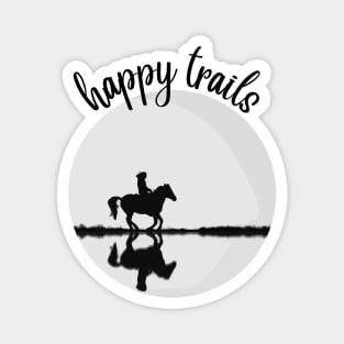 Happy Trails! Riding the Trails with your Horse Magnet