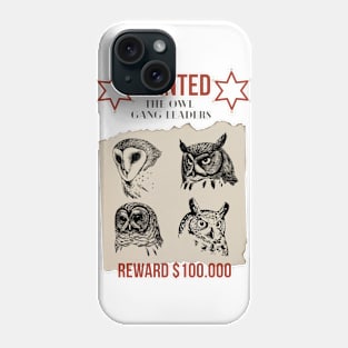 The Owl Gang Leaders Phone Case