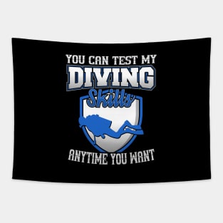 You Can Test My Diving Skills Anytime You Want Tapestry