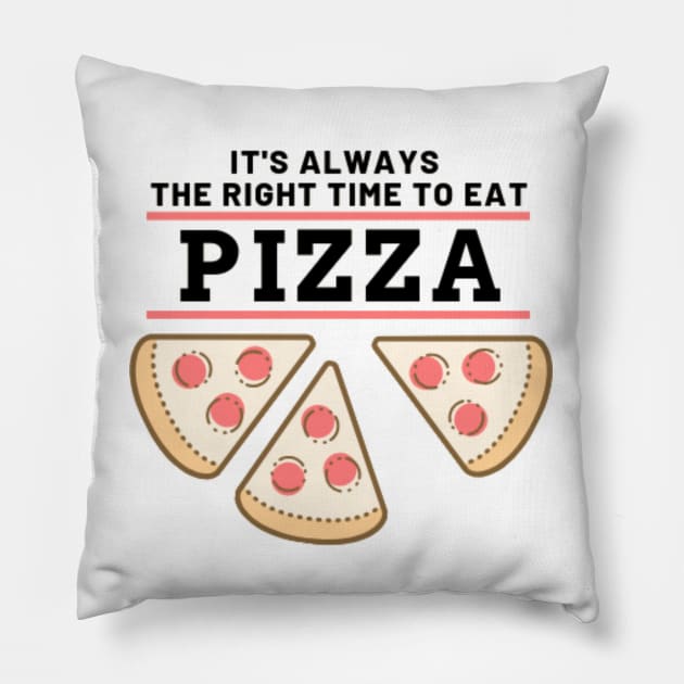 It's always the right time to eat PIZZA ! Pillow by Kuro