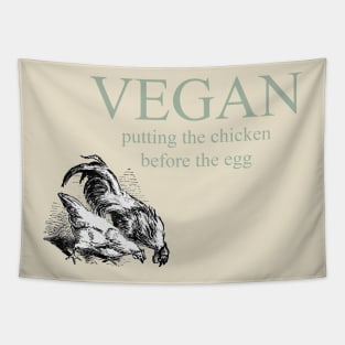 Vegan - Putting The Chicken Before The Egg Tapestry