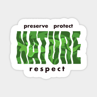 respect nature Magnet