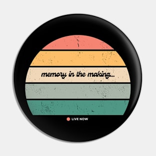 Memory in the Making Pin