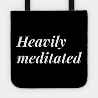 Heavily Meditated Tote