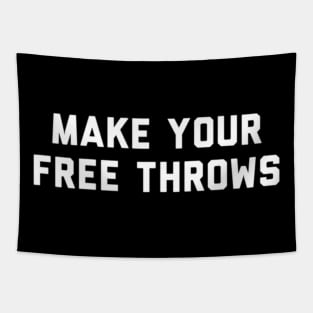 Make Your Free Throws Basketball Tapestry