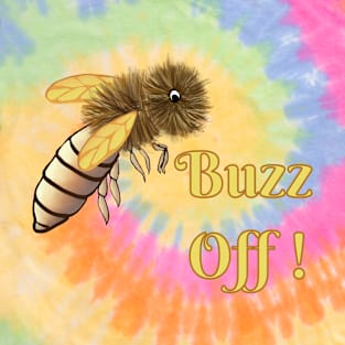 Bees, without them we may starve...so buzz off T-Shirt