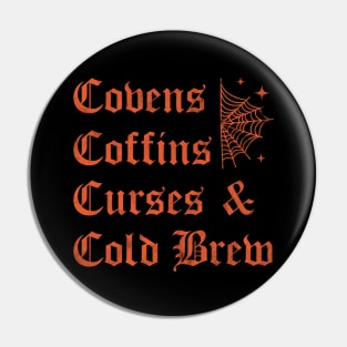 Covens Coffins Curses and Cold Brew Goth Halloween Vintage Pin