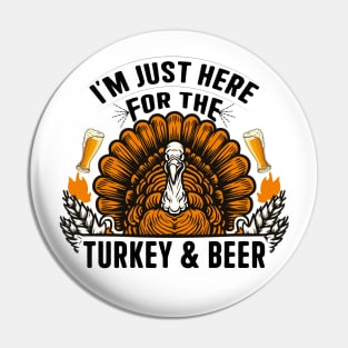 Im just here for the Turkey and Beer Pin