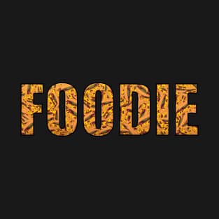 I'm a Foodie T-Shirt