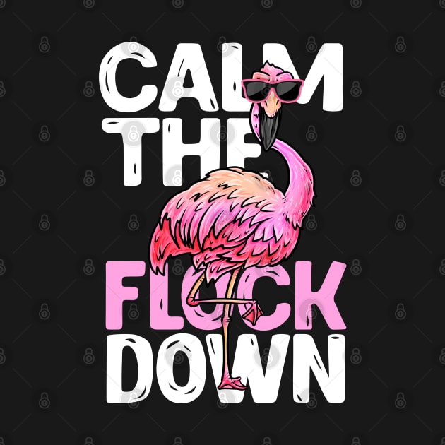 Calm The Flock Down - Beach Flamingo by BDAZ