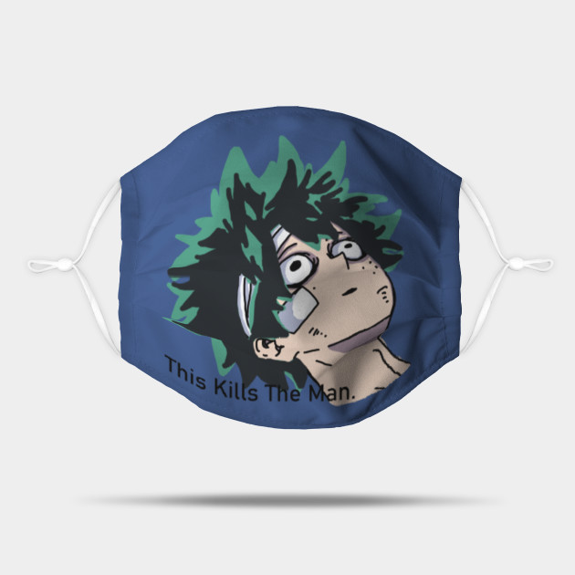 This Kills the Man - Deku Midoriya - Mask | TeePublic This Kills the Man - Deku Midoriya - Mask | TeePublic