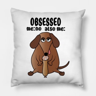 Dachshund Obsession Pillow