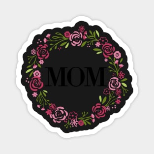 Gift for Mom Magnet