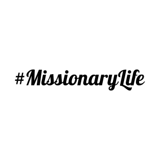 #Missionary Life T-Shirt