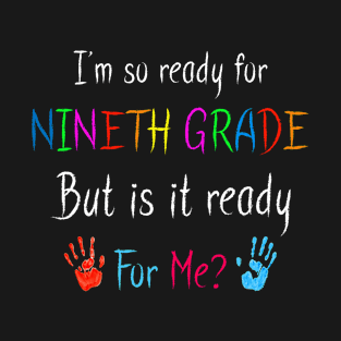 Kids Ready for Nineth Grade Ready to Back to School T-Shirt