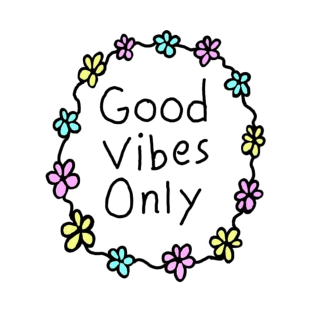 good vibes only by ghjura