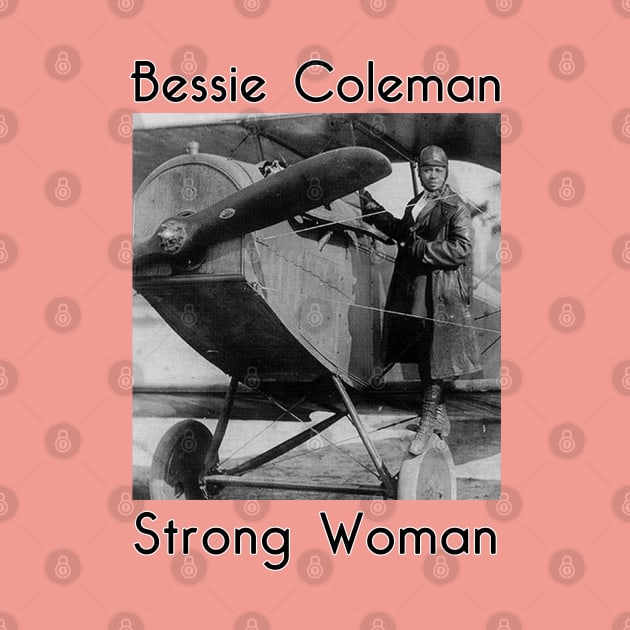 Bessie Coleman - Strong Woman by MotoGirl