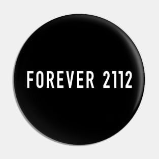 Forever 2112 Pin