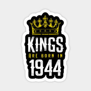 kings are born 1944 birthday quote crown king birthday party gift Magnet