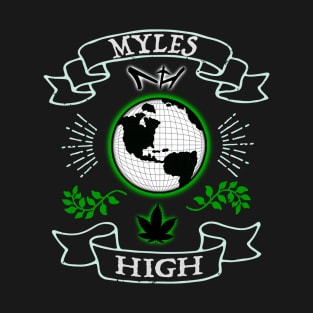 Myles High International Global T-Shirt