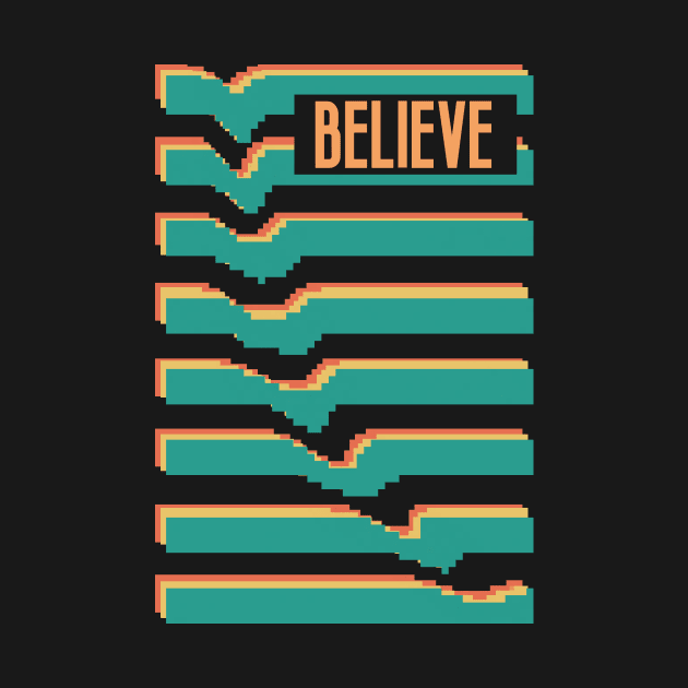 Retro Abstract "Believe" pushed by Brainless Doodles