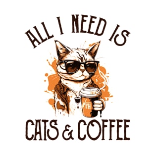 All I Need is Cats and Coffee Cat Lovers Coffee Lovers Gift Idea T-Shirt