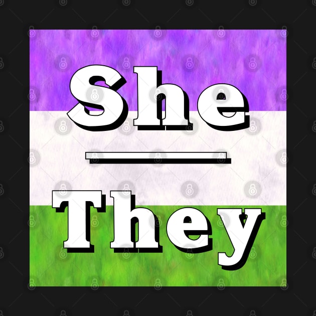 She-They Pronouns: Genderqueer by Tiger Torre