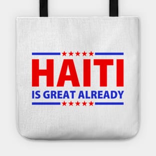 Haiti Is Great Already Tote