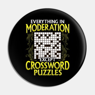 Everything In Moderation Except Crossword Puzzles Pin