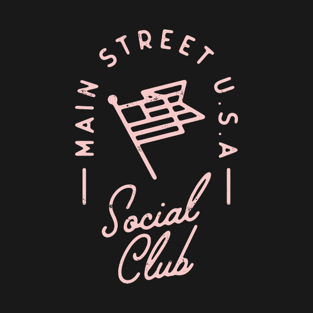 Main Street U.S.A Social Club - Pink by jordihales