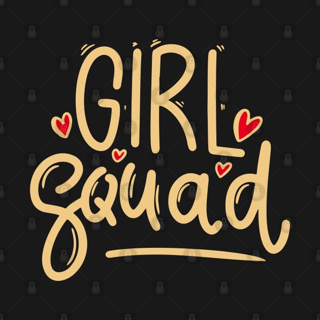 Girl Squad Cute Typography Gift by BadDesignCo