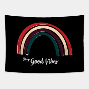 Only good vibes. Rainbow gift boho t-shirt Tapestry