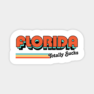 Florida Totally Sucks / Humorous Retro Typography Design Magnet