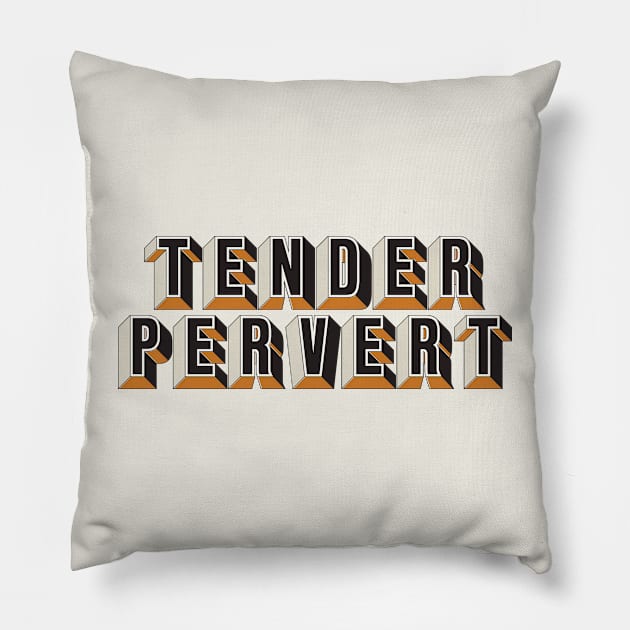 Tender Pervert- Minimalist Graphic Artwork Design Pillow by saudade