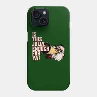 Jolly Enough Santa Scrooge Phone Case