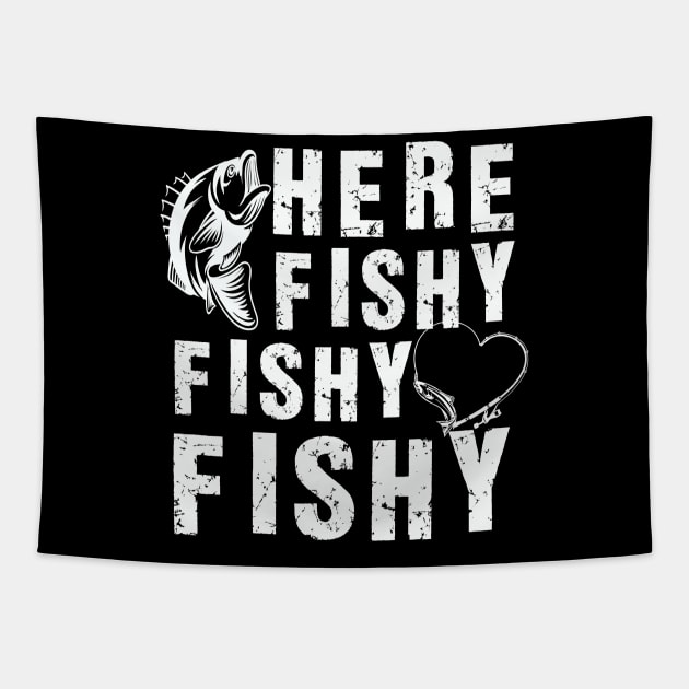 Here Fishy Fishy Fishy, Fishing Lover Tapestry by Dealphy