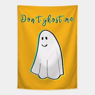 Don't ghost me Tapestry