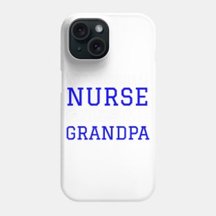 Mens My Favorite Nurse Calls Me Grandpa Phone Case